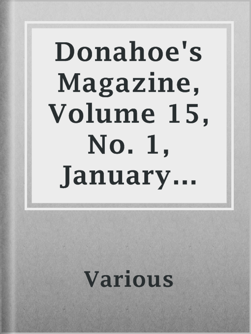 Title details for Donahoe's Magazine, Volume 15, No. 1, January 1886 by Various - Available